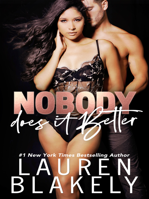 Title details for Nobody Does It Better by Lauren Blakely - Available